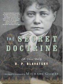 The Secret Doctrine - Helena Petrovna Blavatsky