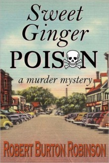 Sweet Ginger Poison - Robert Burton Robinson