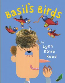 Basil's Birds - Lynn Rowe Reed