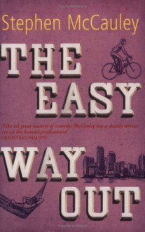 The Easy Way Out - Stephen McCauley