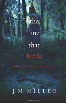 The Line That Binds - J.M. Miller