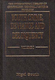 Youth Crime, Deviance, and Delinquency - Nigel South