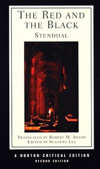 The Red and the Black (Norton Critical Edition) - Stendhal, Susanna Lee, Robert M. Adams