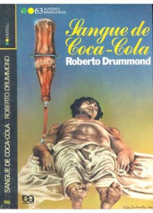 Sangue De Coca Cola: Romance - Roberto Drummond