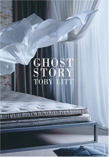 Ghost Story - Toby Litt