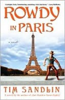 Rowdy in Paris - Tim Sandlin