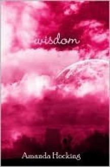 Wisdom - Amanda Hocking