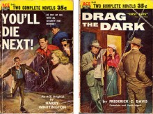 You'll Die Next!/Drag the Dark - Harry Whittington, Frederick C. Davis