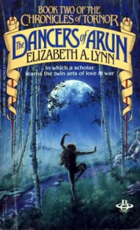 The Dancers Of Arun - Elizabeth A. Lynn