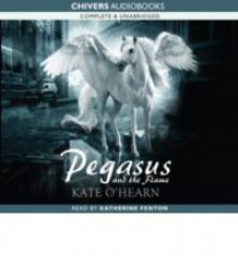 Pegasus and the Flame (Pegasus Series, Book 1) - Kate O'Hearn, Katherine Fenton