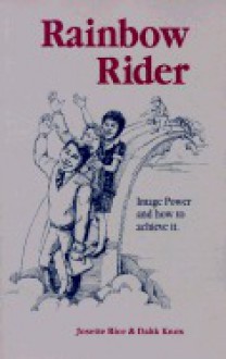 Rainbow Rider - Josette Rice