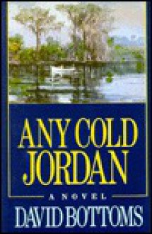 Any Cold Jordan - David Bottoms