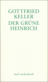 Der grüne Heinrich - Gottfried Keller