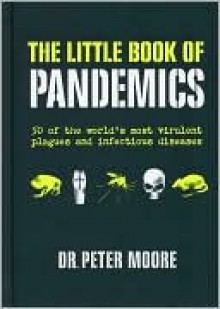 The Little Book of Pandemics - Peter Moore