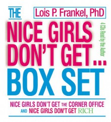 Nice Girls Don't Get...: The Corner Office/Rich - Lois P. Frankel