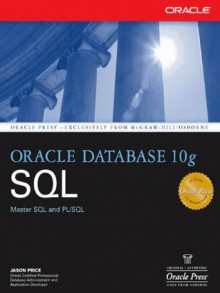 Oracle Database 10g SQL (Oracle Press) - Jason Price