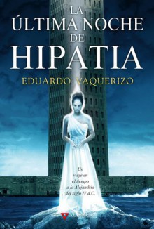 La última noche de Hipatia - Eduardo Vaquerizo