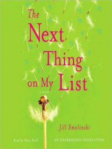 The Next Thing on My List: A Novel (Audio) - Jill Smolinski, Staci Snell