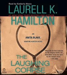 The Laughing Corpse - Laurell K. Hamilton