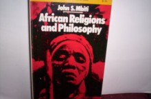 African Religions and Philosophy - John S. Mbiti