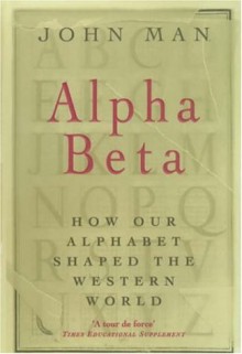 Alpha Beta - John Man