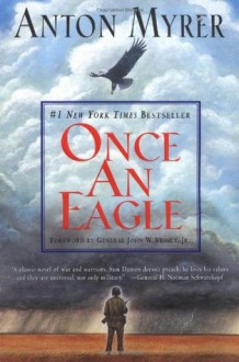 Once An Eagle - Anton Myrer