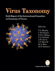 Virus Taxonomy: Classification And Nomenclature Of Viruses (Archives Of Virology Supplement) - Frederick A. Murphy