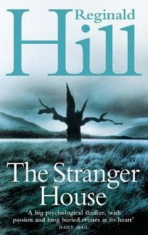 The Stranger House - Reginald Hill