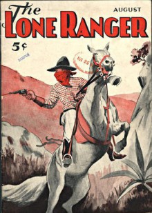 The Lone Ranger - August 1936 - Fran Striker