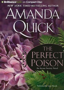 The Perfect Poison (Arcane Society, #6) - Anne Flosnik, Amanda Quick