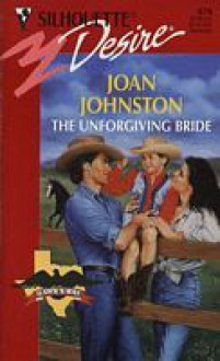 The Unforgiving Bride - Joan Johnston