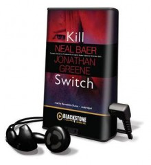 Kill Switch [With Earbuds] - Neal Baer, Jonathan Greene, Bernadette Dunne