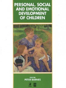 Personal, Social And Emotional Development Of Children - Peter Barnes