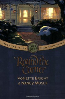 'Round The Corner - Vonette Bright, Nancy Moser