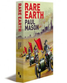 Rare Earth - Paul Mason