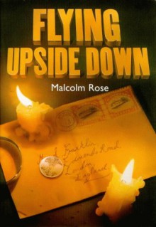 Flying Upside Down (Older Readers) - Malcolm Rose