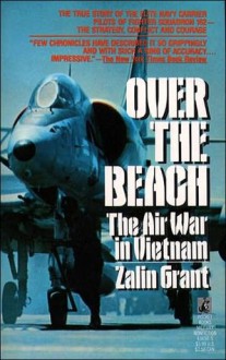 Over the Beach: The Air War in Vietnam - Zalin Grant