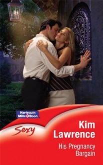 Mills & Boon : His Pregnancy Bargain (Expecting!) - Kim Lawrence