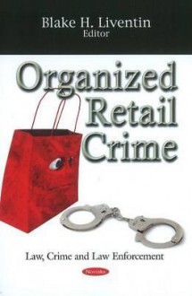 Organized Retail Crime - United States