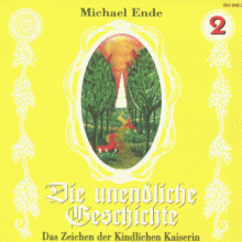 Die unendliche Geschichte: Das Zeichen der kindlichen Kaiserin - Michael Ende