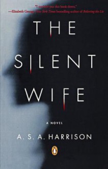 The Silent Wife (Turtleback School & Library Binding Edition) (Qq) - A.S.A. Harrison