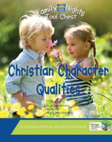 Christian Character Qualities: Family Nights Tool Chest - Jim Weidmann, Kurt Bruner