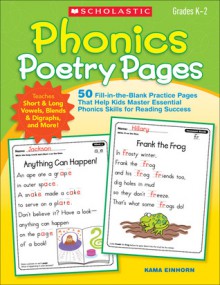 Phonics Poetry Pages: 50 Fill-in-the-Blank Practice Pages That Help Kids Master Essential Phonics Skills for Reading Success - Kama Einhorn