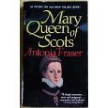 Mary Queen of Scots - Antonia Fraser