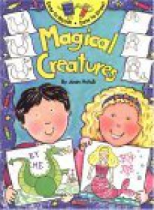 Magical Creatures (Easy To Read! Easy To Draw!) - Joan Holub, Dana Regan