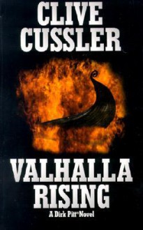 Valhalla Rising (Dirk Pitt, #16) - Clive Cussler