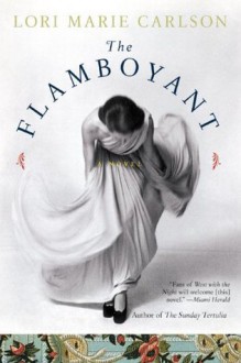 The Flamboyant - Lori Marie Carlson