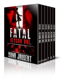 Fatal Season 1 : Compilation of Episodes 1 - 9 (Fatal - The Series) - Arno Joubert