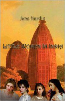 Little Women in India - Jane Nardin