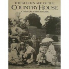 The Golden Age of the Country House - Christopher Simon Sykes